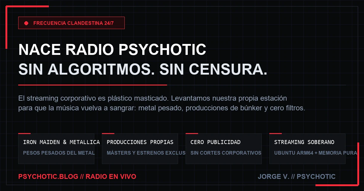 Manifiesto de lanzamiento de Radio Psychotic con streaming soberano y metal